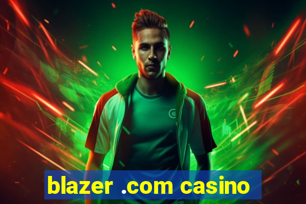 blazer .com casino